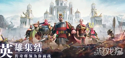 万国觉醒，开局武将排名与初始统帅选择全攻略